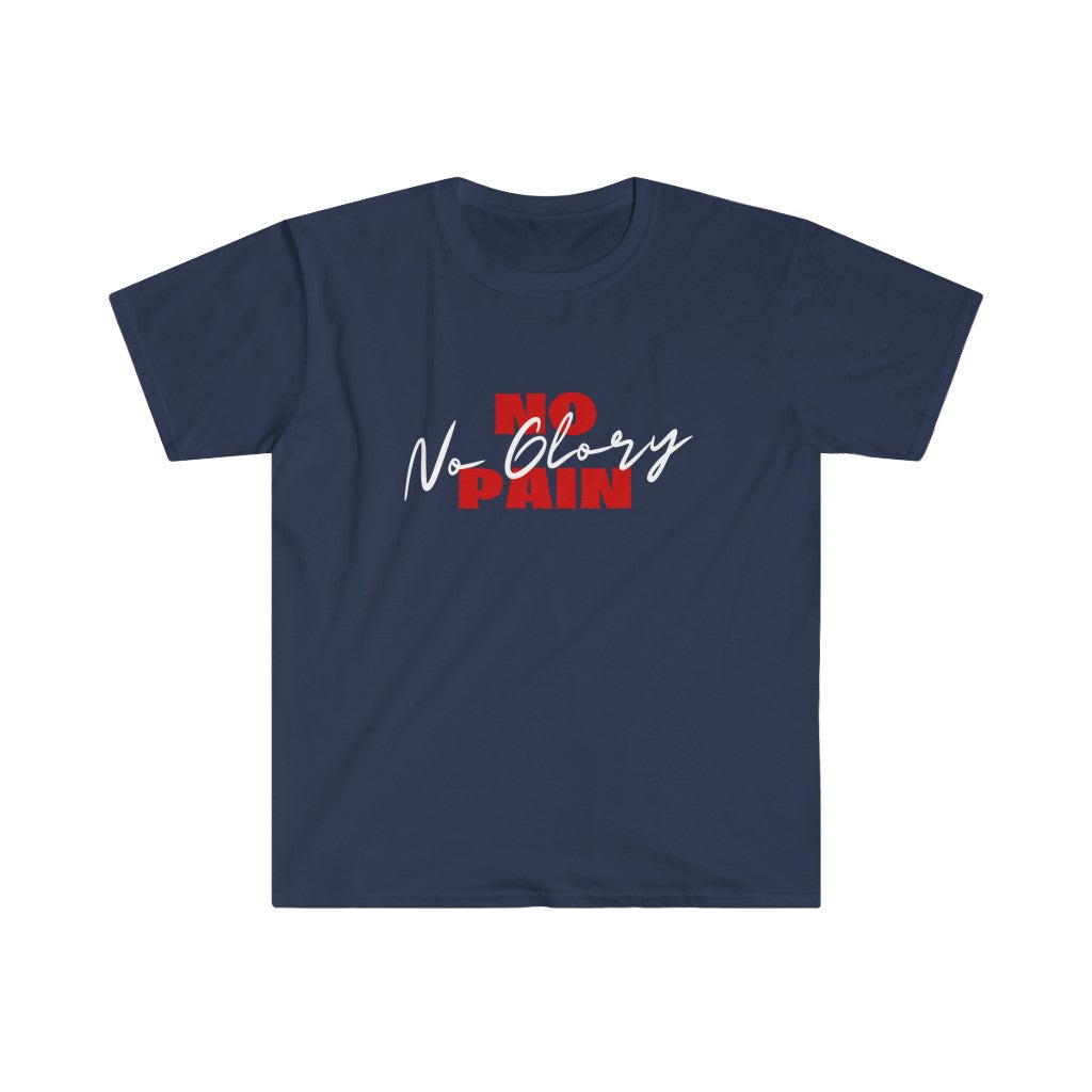 Unisex Softstyle "No Pain No Glory"/"My Time Now" T-Shirt