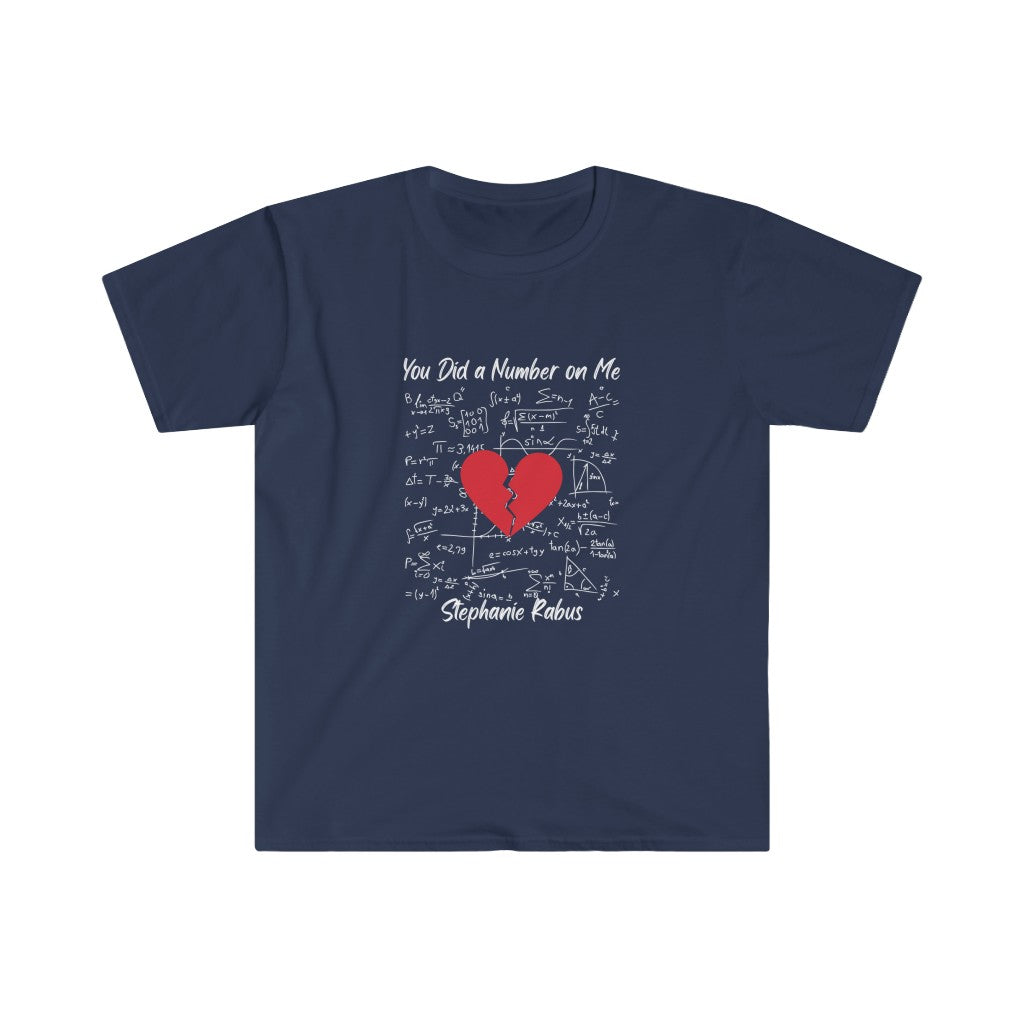 Unisex Softstyle "You Did a Number on Me" T-Shirt