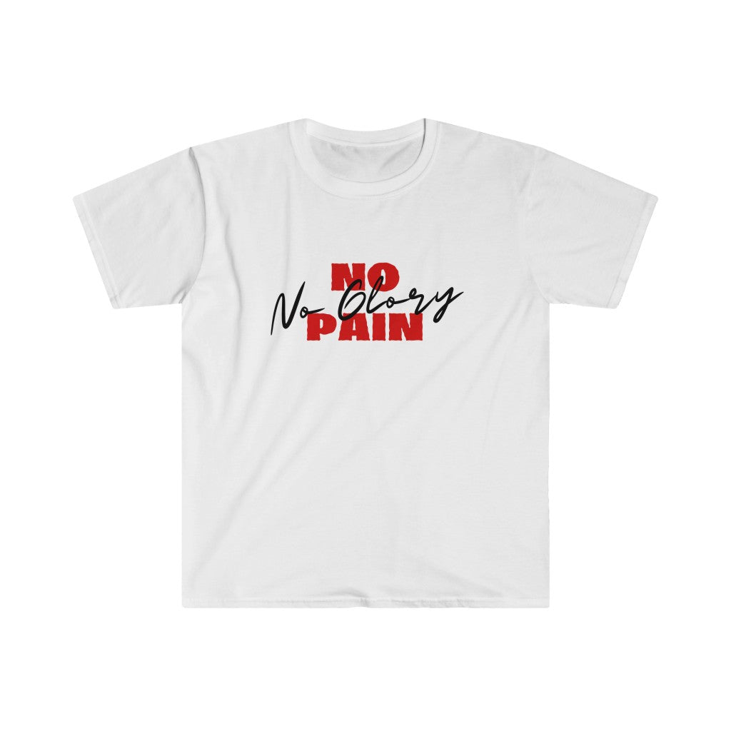Unisex Softstyle "No Pain No Glory"/"My Time Now" T-Shirt