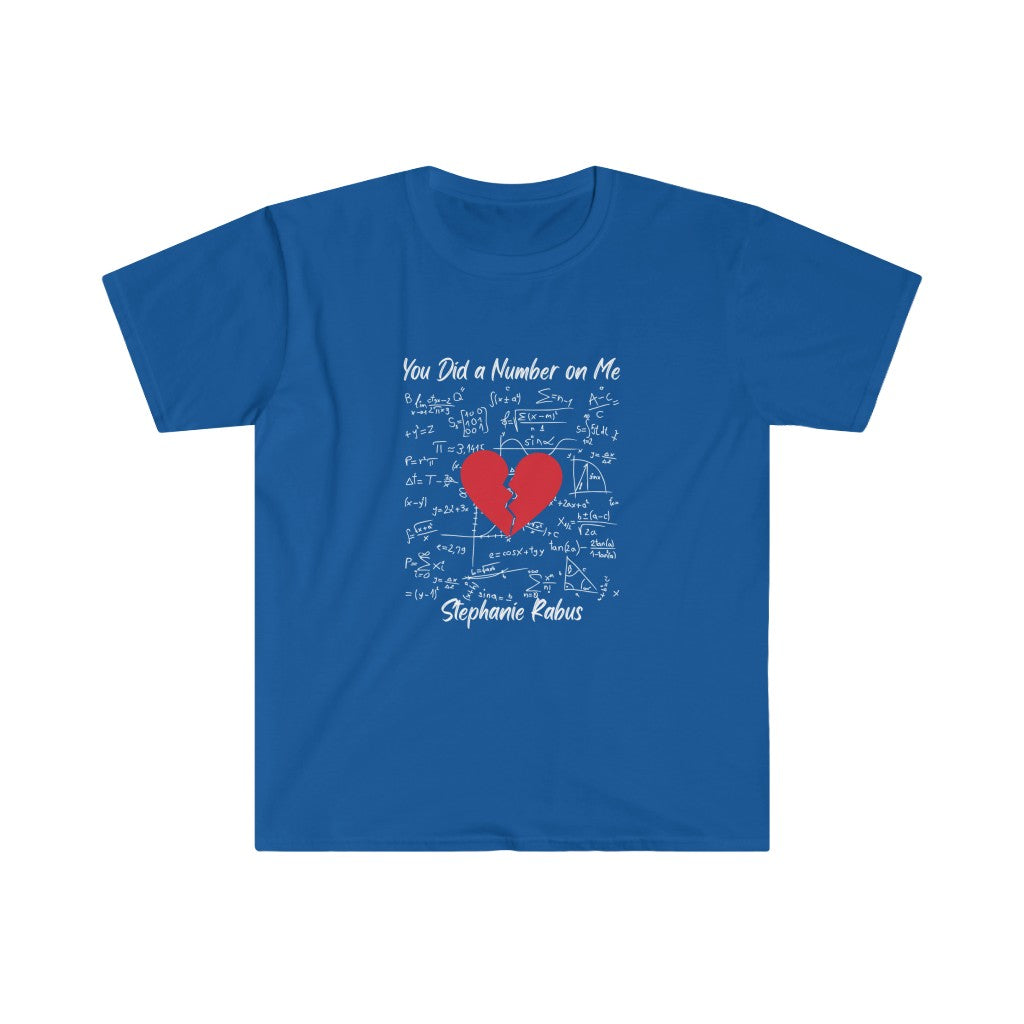 Unisex Softstyle "You Did a Number on Me" T-Shirt