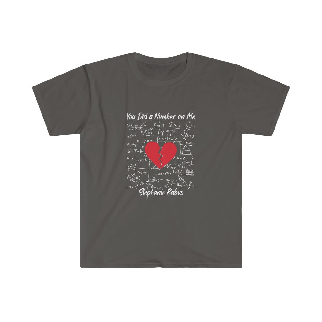 Unisex Softstyle "You Did a Number on Me" T-Shirt