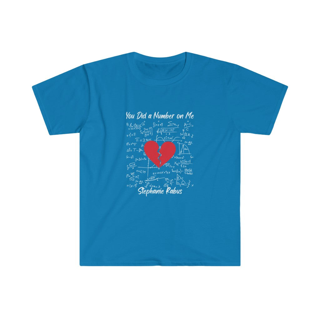 Unisex Softstyle "You Did a Number on Me" T-Shirt